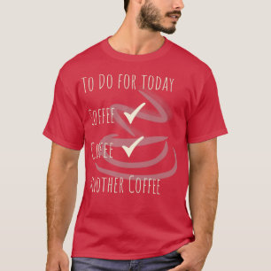 Kaffeekonzept für Kaffee, koffeiniert, 1 T-Shirt