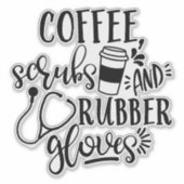 Kaffeekruben und Gummihandschuhe Aufkleber (Vorderseite)