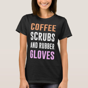 Kaffeekruben und Gummihandschuhe, medizinisch regi T-Shirt