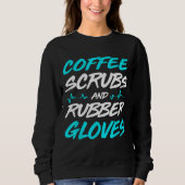 Kaffeekruben und Gummihandschuhe, medizinische Kra Sweatshirt (Vorderseite)