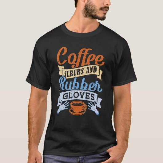 Kaffeekruben und Gummihandschuhe T-Shirt (Vorderseite)