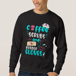 Kaffeekrubs Rubber Gloves Rn Registered Nurse Sweatshirt