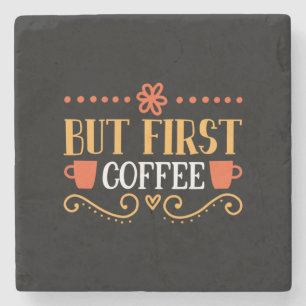Kaffeekunst, aber erster Kaffee Steinuntersetzer