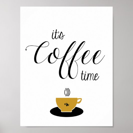 Kaffeekunst, es ist Kaffeezeit, Kaffee Lover Poster (Vorne)