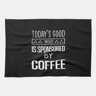 Kaffeekunst heute ist gute Laune Geschirrtuch