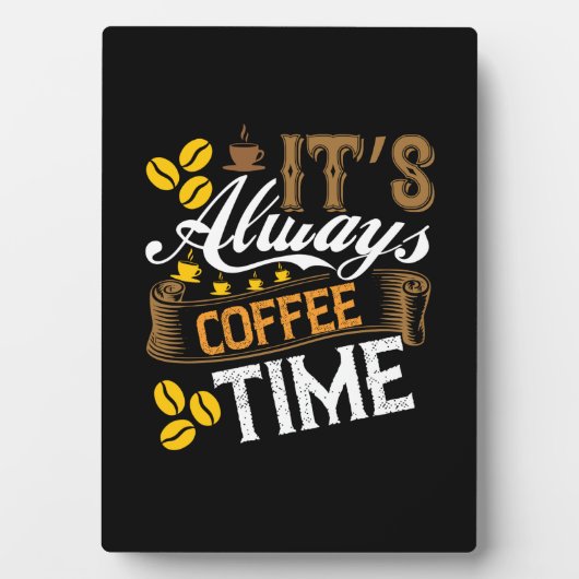 Kaffeekunst ist immer Kaffeezeit Fotoplatte (Vorderseite)