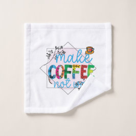 Kaffeekunst macht Kaffee, nicht Krieg Waschlappen