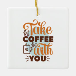 Kaffeekunst trinken Sie Kaffee Keramikornament