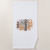 Kaffeekunst trinken Sie Kaffee Strandtuch (Vorderseite)