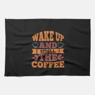 Kaffeekunst Weckte auf und riech den Kaffee Geschirrtuch