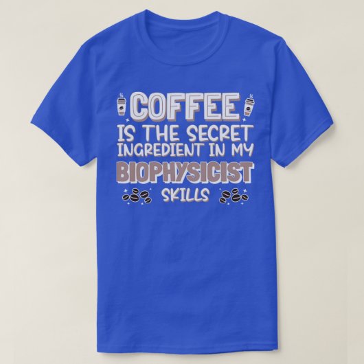 Kaffeeliebhaber Biophysiker T-Shirt (Design vorne)