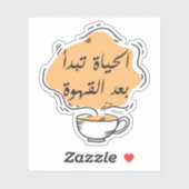 Kaffeeliebhaber Das Leben beginnt nach dem Kaffee Aufkleber (Blatt)