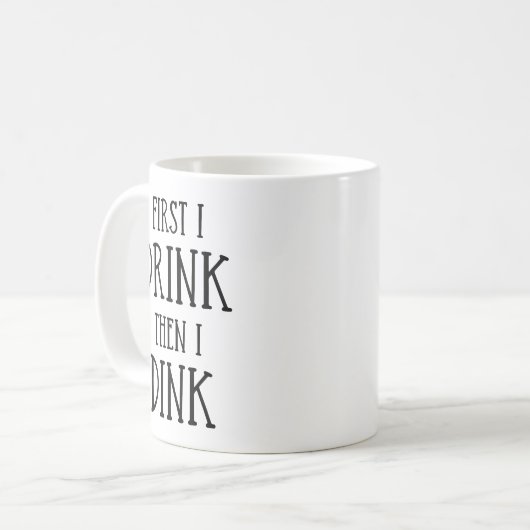 Kaffeeliebhaber Funny Pickleball Dink Kaffeetasse (Vorderseite Links)