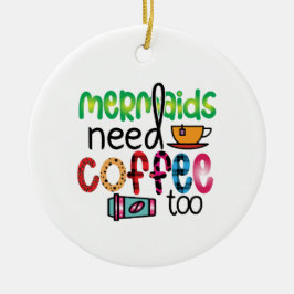 Kaffeemädchen brauchen auch Kaffee Keramik Ornament