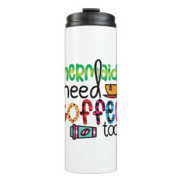 Kaffeemädchen brauchen auch Kaffee Thermosbecher