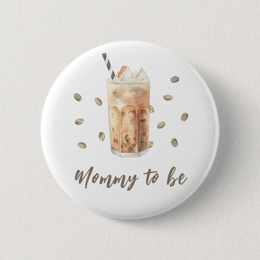 Kaffeemaschine Babydusche - Mami zu sein Button (Vorderseite)