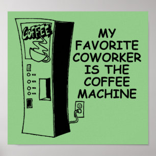 Kaffeemaschine Co-Arbeiter Funny Poster