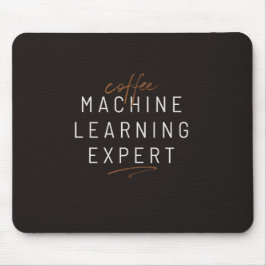 Kaffeemaschine erlernen Spaß Mousepad