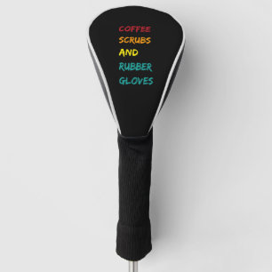 Kaffeemaschinen & Gummihandschuhe Krankenpflegerin Golf Headcover