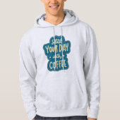 Kaffeemotivation Hoodie (Vorderseite)