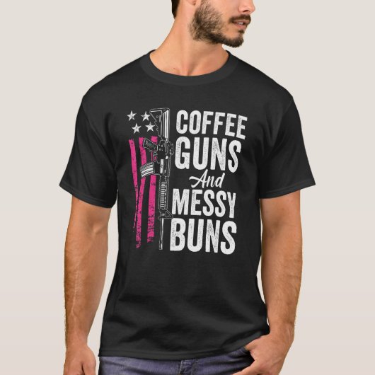 Kaffeemühlen und Messy Buns - Pink AR15 USA Funny  T-Shirt (Vorderseite)
