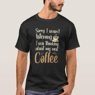 Kaffeepause für einen Kaffeetrinker T-Shirt