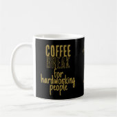 Kaffeepause – Große Ideen – Schwarzes Gold Kaffeetasse (Links)