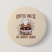 Kaffeepause - Halloween-Thema Button (Vorderseite)