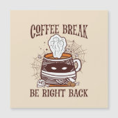 Kaffeepause - Halloween-Thema Magnetkarte (Vorderseite)