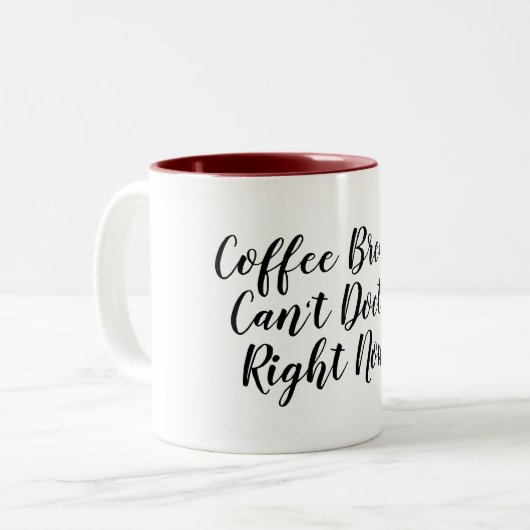 Kaffeepause kann nicht lustig klinken zweifarbige tasse (Vorderseite Links)