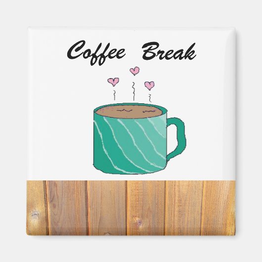 Kaffeepause Magnet (Vorne)