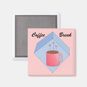 Kaffeepause Magnet (Vorderseite/Rückseite)