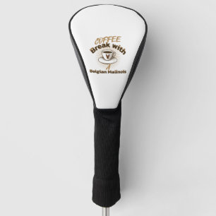 Kaffeepause mit einem belgischen Malinois Golf Headcover