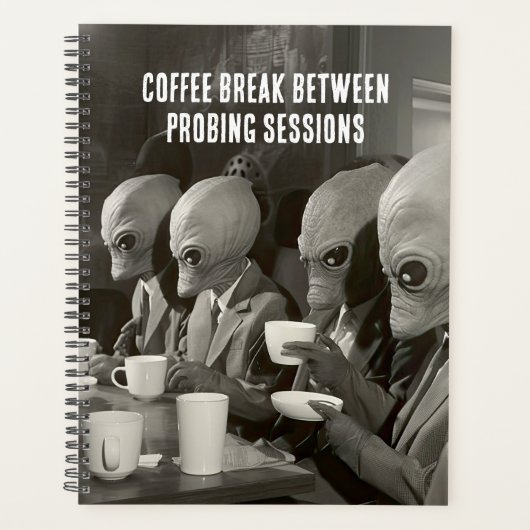 Kaffeepause Pause von Alien Entführungen Planer (Vorderseite)