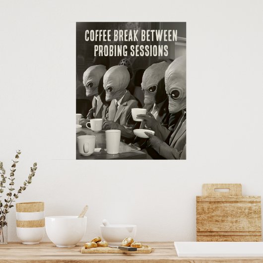 Kaffeepause Pause von Alien Entführungen Poster (Küche)