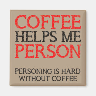 Kaffeeperson, die Person spielt, lustiger Kühlschr Magnet