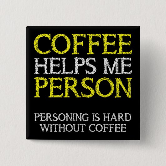 Kaffeeperson Personifizierend Knopf Abzeichen Anst Button (Vorderseite)
