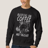 Kaffeesäuberstaub Holzarbeiter-Zimmermann Sweatshirt (Vorderseite)