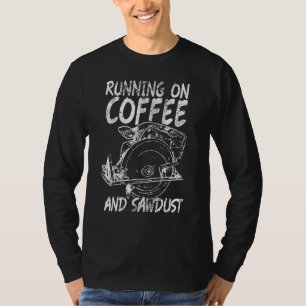 Kaffeesäuberstaub Holzarbeiter-Zimmermann T-Shirt