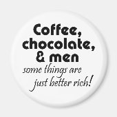 Kaffeeschokolade & Männer Spaß Witz Neuheiten Zita Magnet (Vorne)