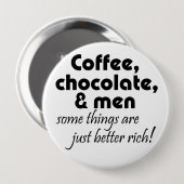 Kaffeeschokolade und Männer Witz Zitat Spaß Gesche Button (Vorne & Hinten)