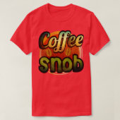 Kaffeesnob T-Shirt (Design vorne)