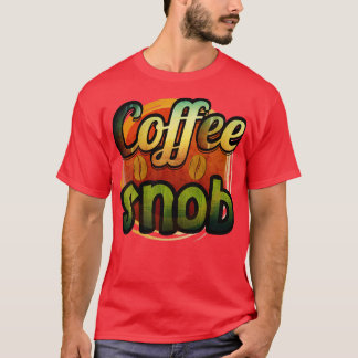 Kaffeesnob T-Shirt