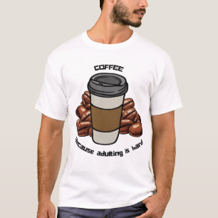 Kaffeesüchtig T-Shirt