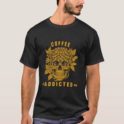 Kaffeesüchtig T-Shirt (Vorderseite)