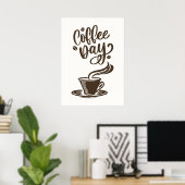 Kaffeetag Poster (Heimbüro)
