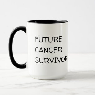 Kaffeetasse für zukünftige Krebsüberlebende, Fühle