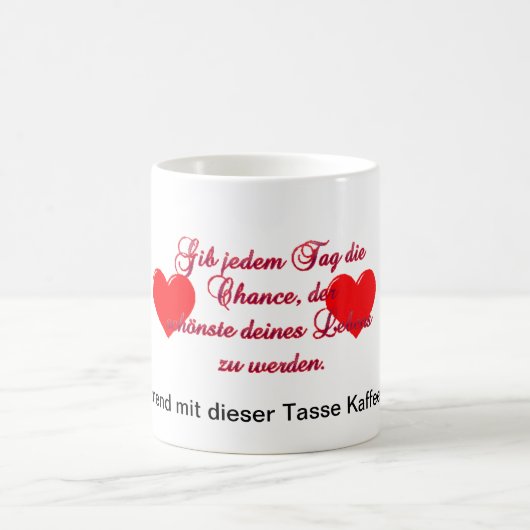Kaffeetasse " Gib jeden Tag die Chance" (Mittel)