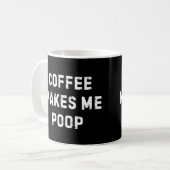 Kaffeetasse 'Kaffee bringt mich zum Kacken' (Vorderseite Links)