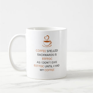 Kaffeetasse mit lustigem Zitat EEFFOC